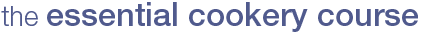 the essential cookery course